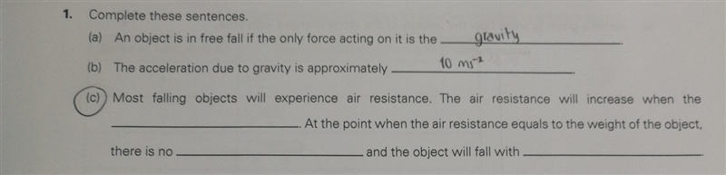 Please help me fill in the blanks most falling objects will experience air resistance-example-1