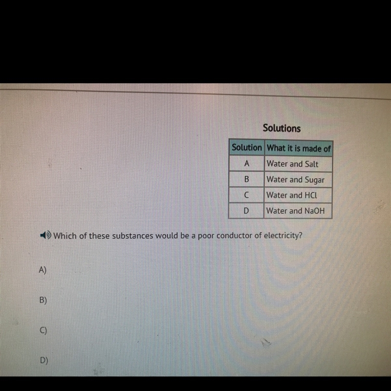 Which of theses substances would be a poor conductor of electricity-example-1