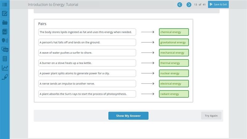 Drag the tiles to the correct boxes to complete the pairs. Match each form of energy-example-1