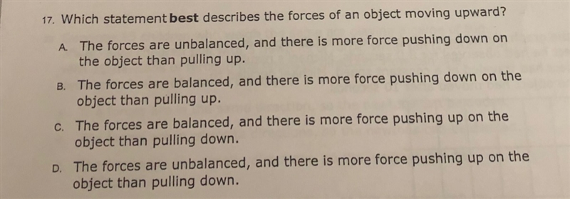 Which stament best describes the forces of an object moving up upward?-example-1