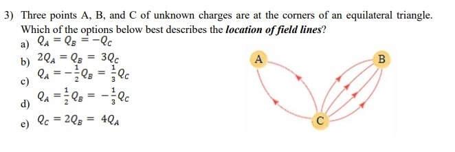 Three points A, B, and C of unknown charges are at the corners of an equilateral triangle-example-1