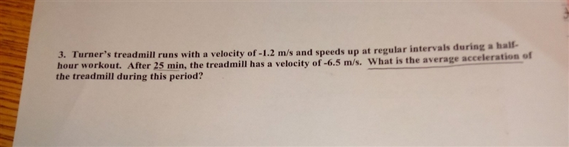 Turner's treadmill runs with a velocity of -1.3 m/s and speeds up at regular intervals-example-1