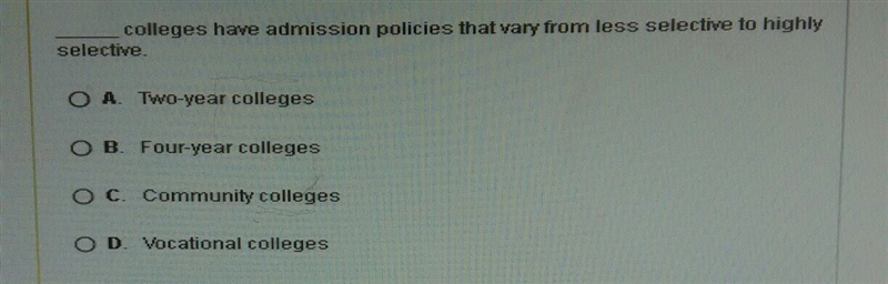 _____ colleges have admission policies that vary from less selective to highly selective-example-1