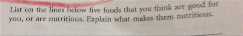 Can you help me to now the five food that are nutritious plzz-example-1