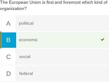 The European Union is first and foremost which kind of organization?-example-1