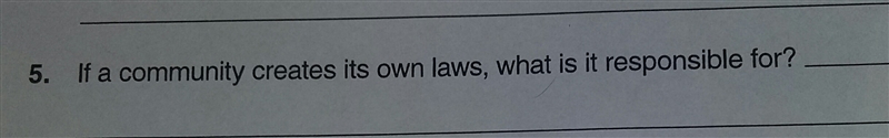 If I community creates it's own law what is it responsible for-example-1