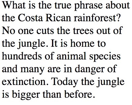 ¿Qué frase es cierta sobre la selva de Costa Rica? Nadie corta los árboles de la selva-example-1