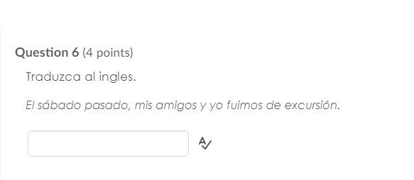 PLEASE HELP ASAP!!! CORRECT ANSWER ONLY PLEASE!!! Traduzca al ingles. El sábado pasado-example-1