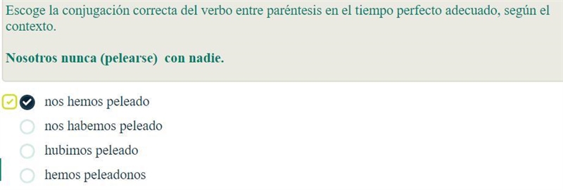 Nosotros nunca (pelearse) con nadie. A. nos habemos peleado. B. hemos peleadonos C-example-1