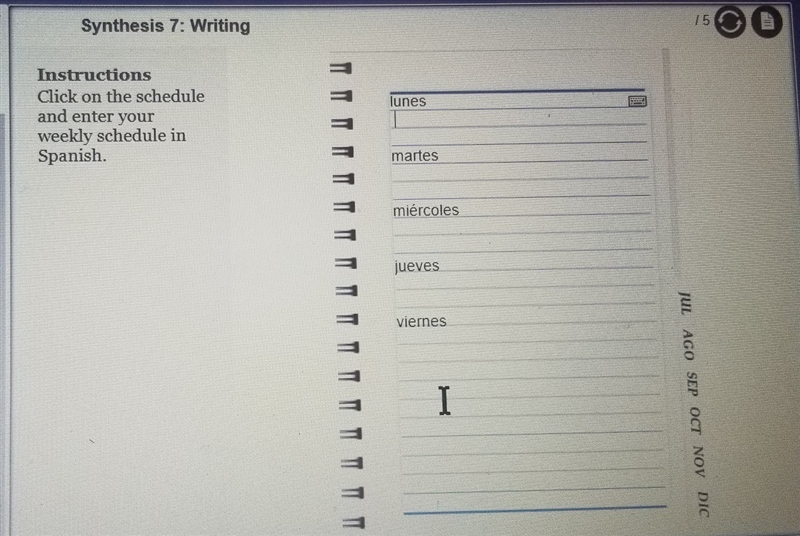 Instructions. Click on the schedule and enter your weekly schedule in Spanish. My-example-1