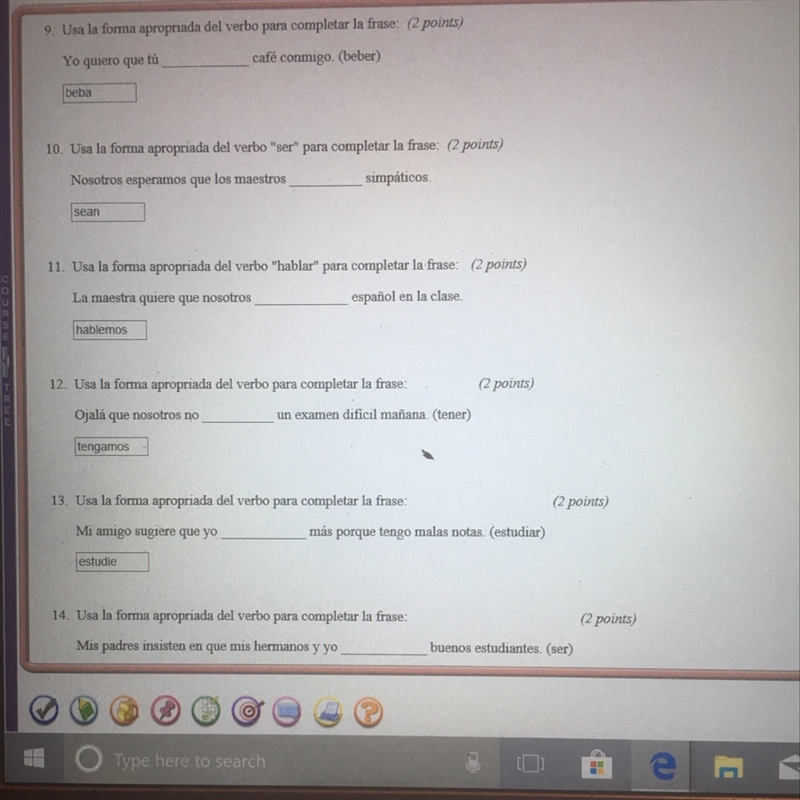 9. Beba 10. Sean 11. hablemos 12. Tengamos 13. Estudie 14. Seamos Please check my-example-1