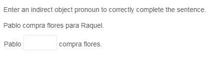 Enter an indirect object pronoun to correctly complete the sentence.-example-1