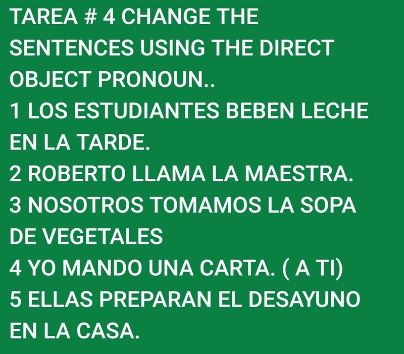 Spanish Help! Use: Me Te Lo, La Nos ----- Los, Las Example: Mañana veré a tu amigo-example-1