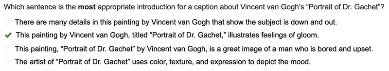 Which sentence is the most appropriate introduction for a caption about Vincent van-example-1