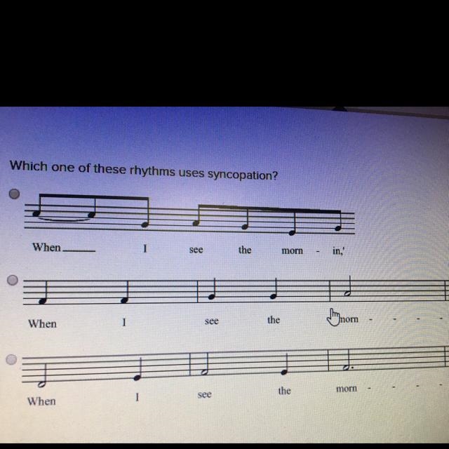 Which one of these rhythms uses syncopation?-example-1