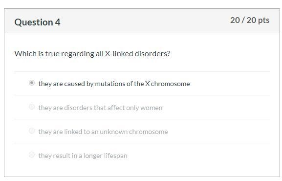 STOP IGNORING ME Which is true regarding all X-linked disorders? they result in a-example-1