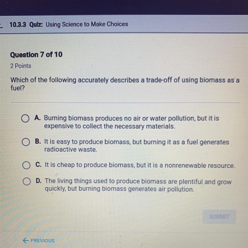 Which of the following accurately describes a trade-off of using biomass as a fuel-example-1