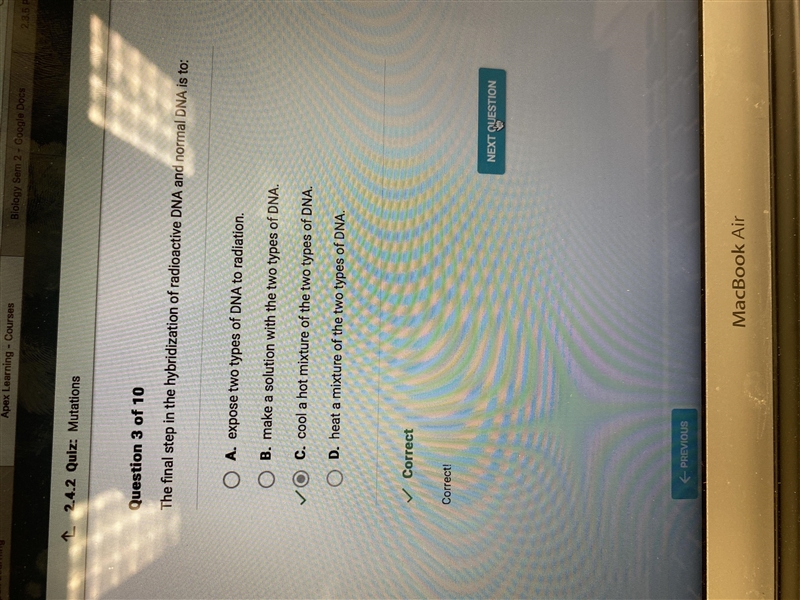 The final step in the hybridization of radioactive DNA and normal DNA is to: A. heat-example-1