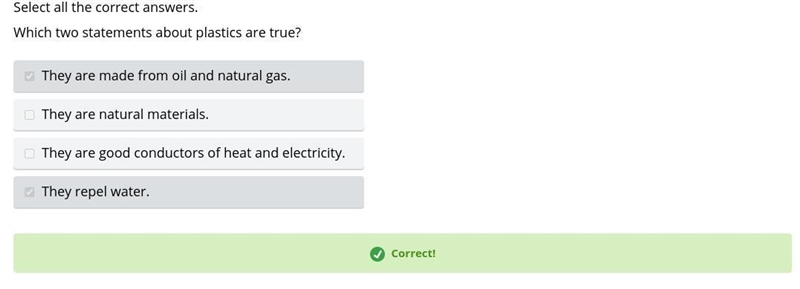 Which two statements about plastics are true? They are made from oil and natural gas-example-1