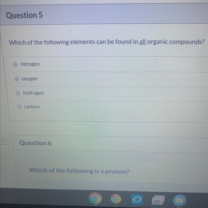 Which of the following elements can be found in all organic compounds-example-1