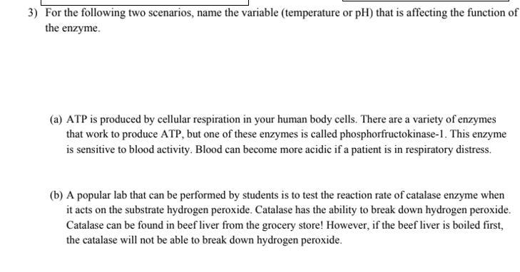 Please help!! For the following two scenarios, name the variable (temperature or pH-example-1