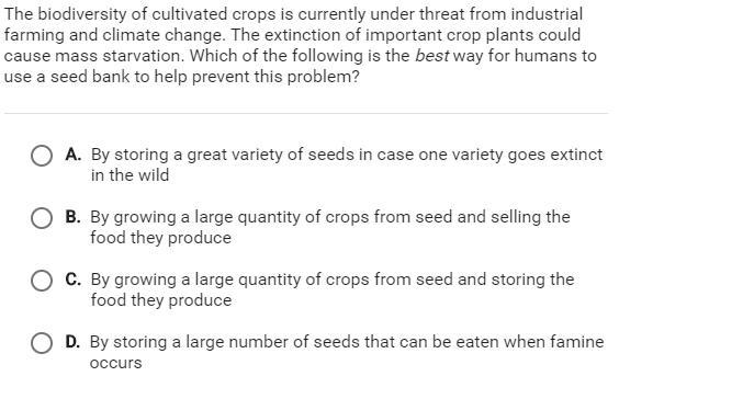 Which of the following is the best way for humans to use seed bank to help prevent-example-1