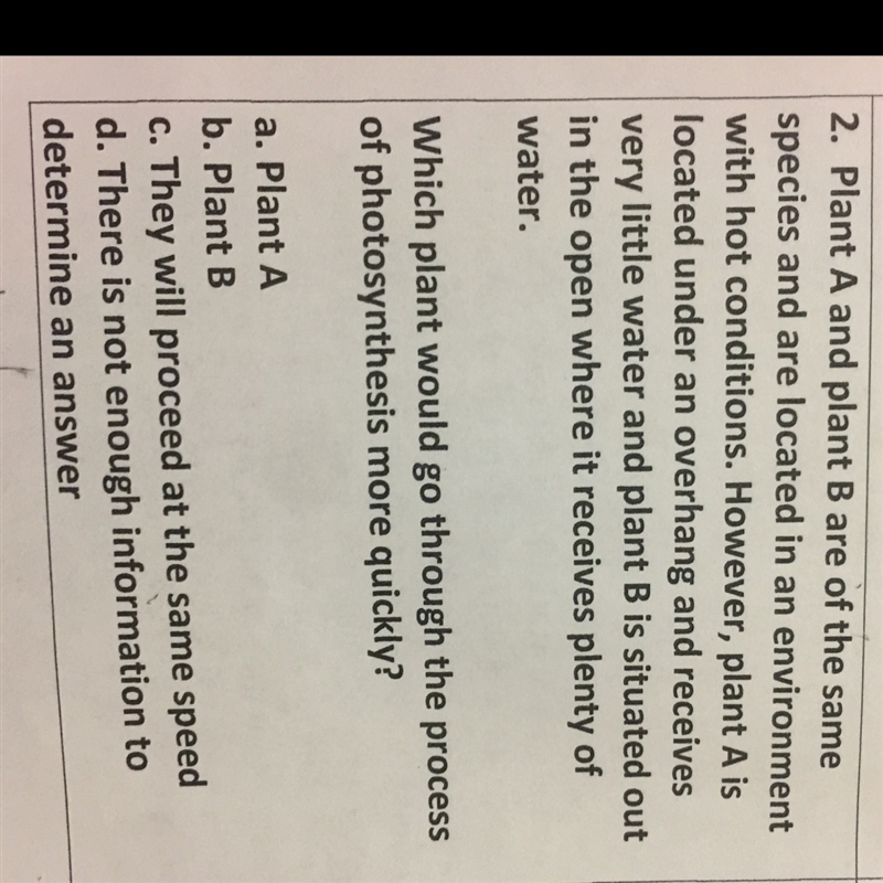 Which plant will go through the process of photosynthesis more quickly? (number 2.)-example-1