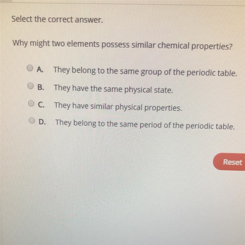 Select the correct answer. Why might two elements possess similar chemical properties-example-1