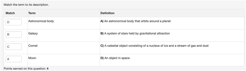 Match the term to its description. Match Term Definition Astronomical body A) A celestial-example-1