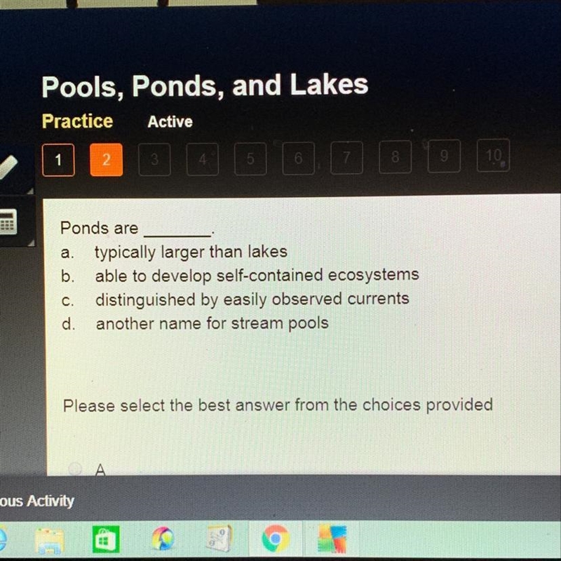 Ponds are ______. A. B. C. D.-example-1