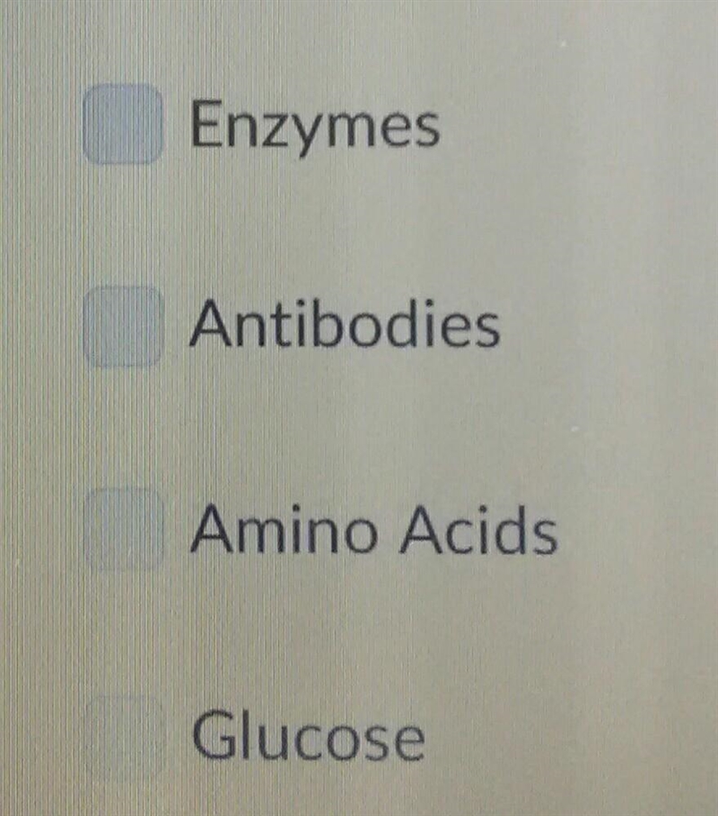 What are examples of proteins? Select All that apply-example-1