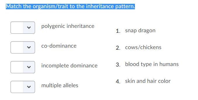 Match the organism/trait to the inheritance pattern.-example-1