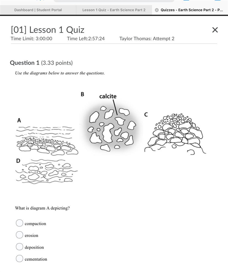 What is diagram A depicting . A. Compaction B. Erosion C. Deposition D. Cementation-example-1