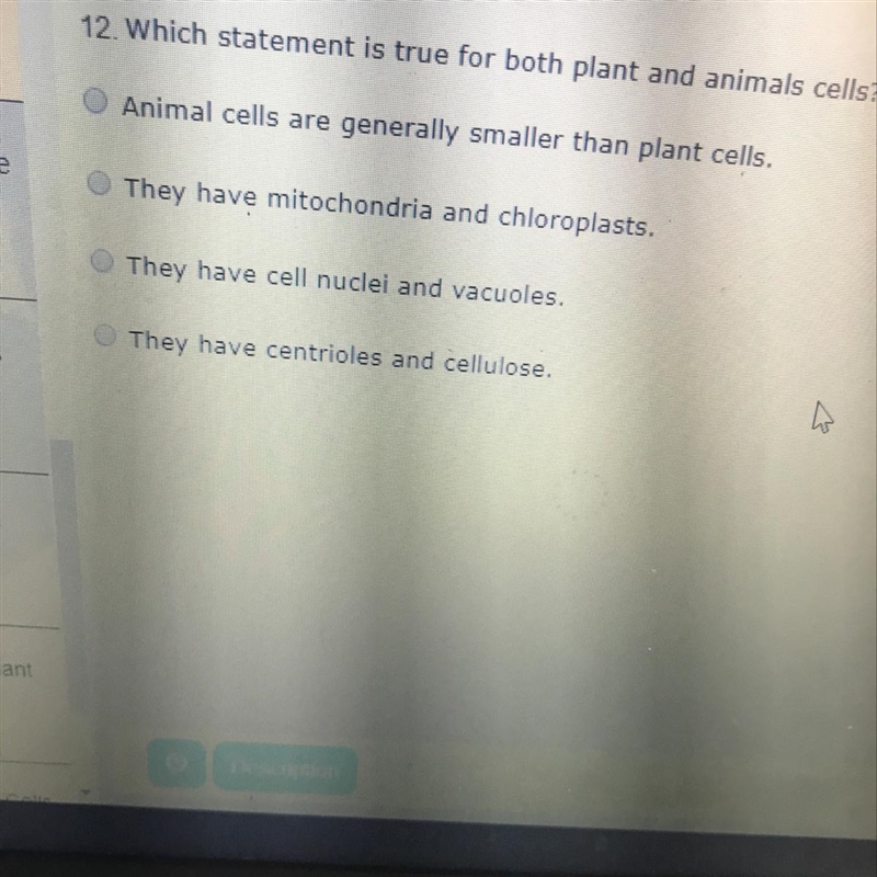 Which statement is true for both animal and plant cells?-example-1