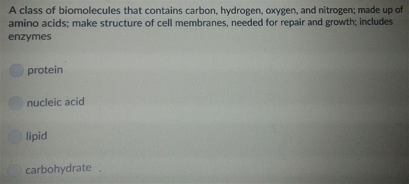 A class of biomolecules that contains carbon, hydrogen, oxygen, and nitrogen......-example-1