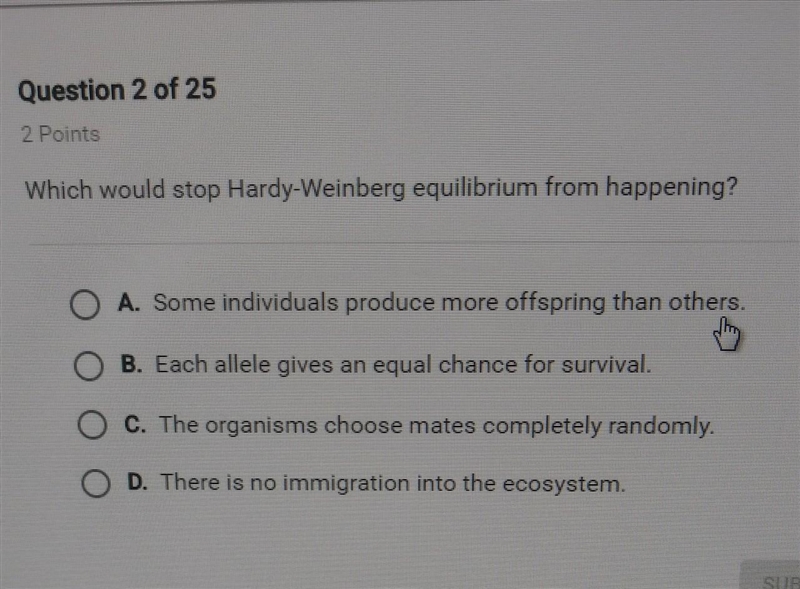 Which would stop Hardy-Weinberg equilibrium from happening?​-example-1