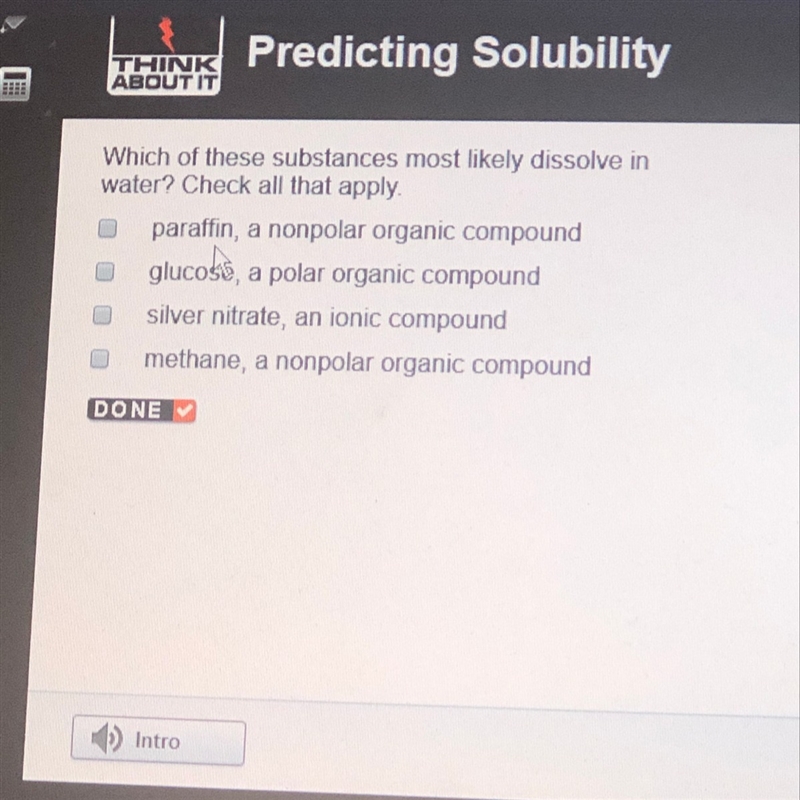 Which of the following substances most likely dissolve in water? Check all that apply-example-1