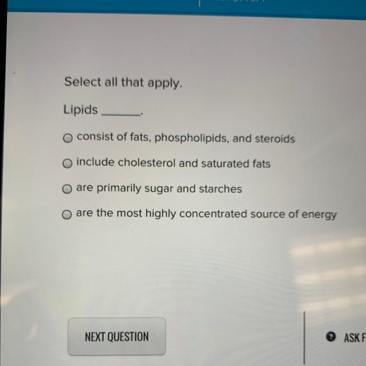 Select all that apply. Lipids _____.-example-1