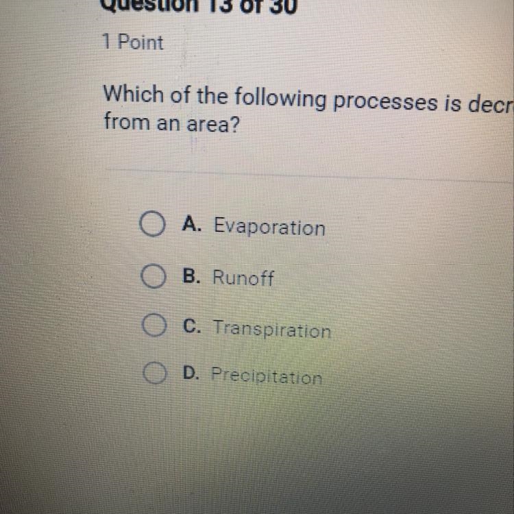 Which of the following processes is decreased when many trees are removed from an-example-1