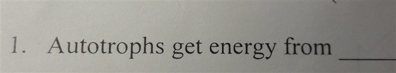 Autrophs get energy from-example-1