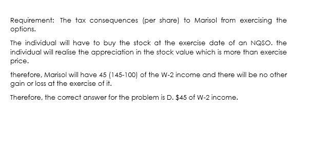 Marisol was granted 100 NQSOs five years ago. At the time of the option grant, the-example-1