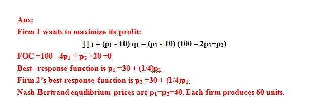 Suppose that identical duopoly firms have constant marginal costs of $10 per unit-example-1