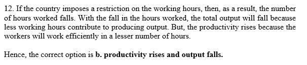 Suppose a country imposes new restrictions on how many hours people can work. If these-example-1