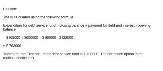 A county accounts for its debt service payments in the Debt Service Fund. The amount-example-1