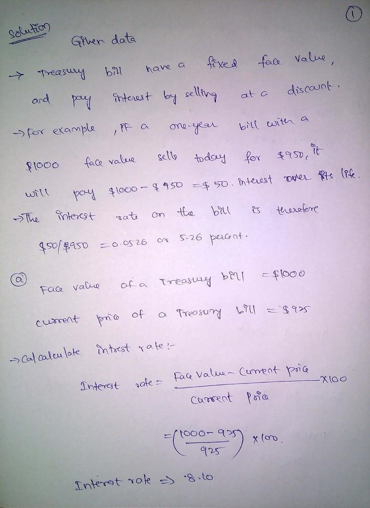 Treasury bills have a fixed face value (say, $1,000) and pay interest by selling at-example-1