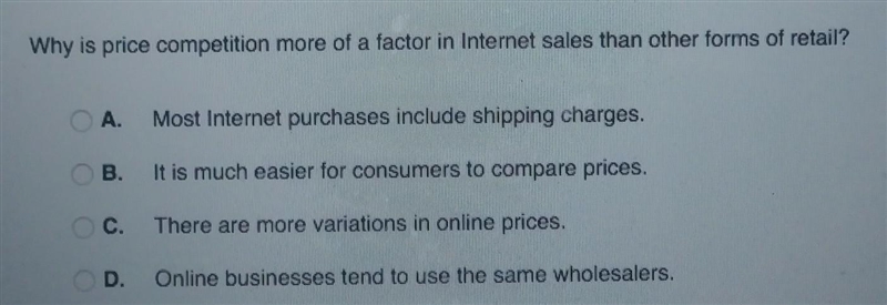 Why is price competition more of a factor in internet sales than other forms of retail-example-1