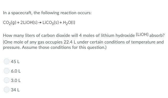 In a spacecraft, the following reaction occurs: CO2(g) + 2LiOH(s) -> LiCO3(s) + H-example-1