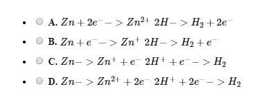 What are the correct half reactions for the following reaction: Zn + 2 HCl -> H-example-1