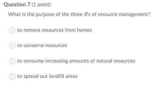 Aswer this, please. What is the purpose of the three R's of resource management?-example-1