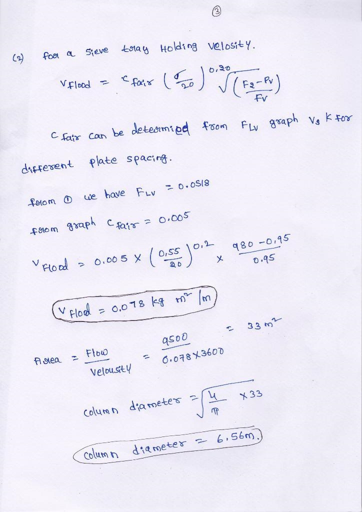 You have been asked to decide whether a tray column or sieve column should be utilised-example-3